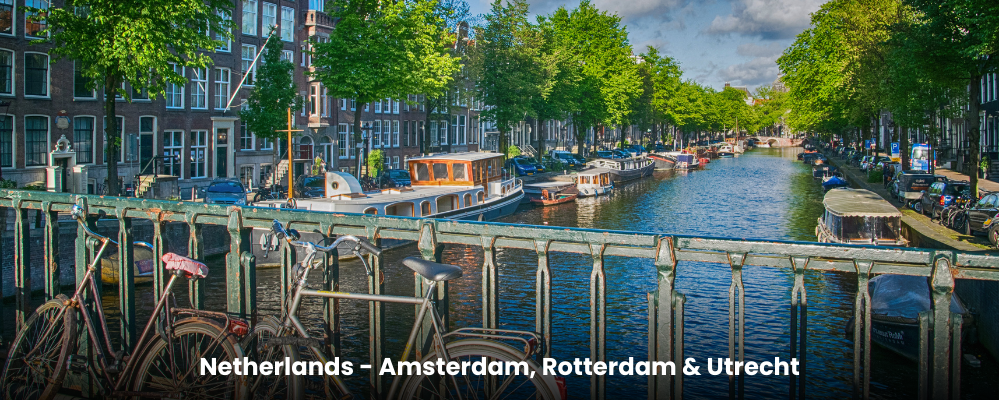Netherlands - Amsterdam, Rotterdam & Utrecht