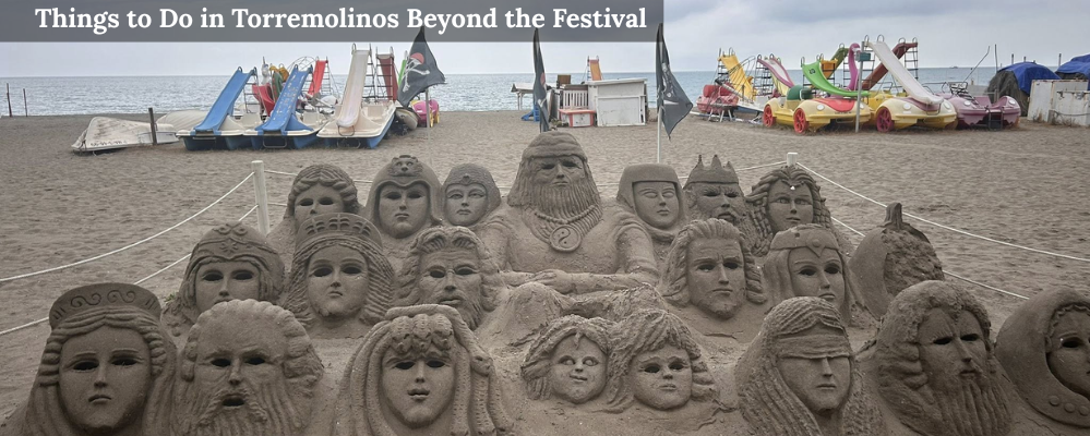 Things to Do in Torremolinos Beyond the Festival