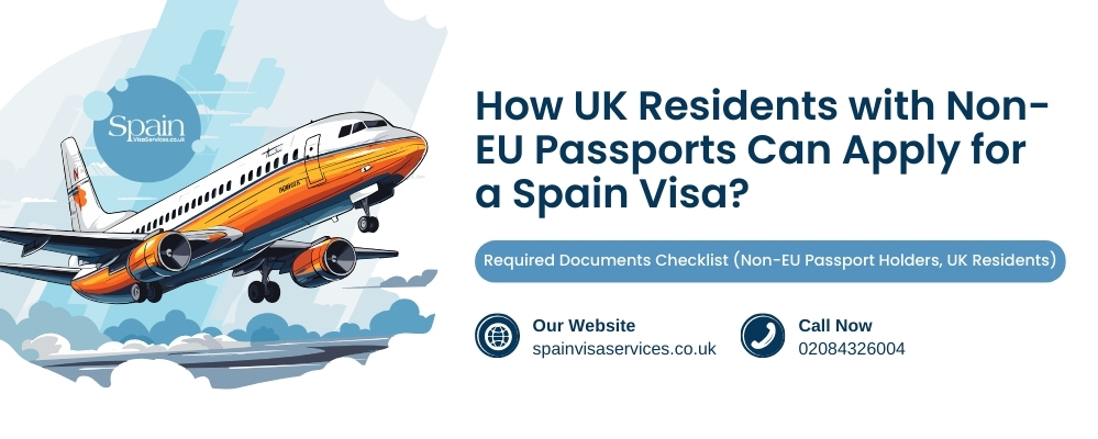 How UK Residents with Non-EU Passports Can Apply for a Spain Visa
