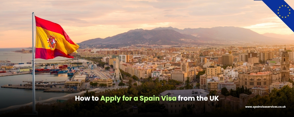 How to Apply for a Spain Visa from the UK
