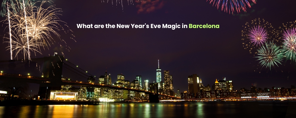 What are the New Year's Eve Magic in Barcelona