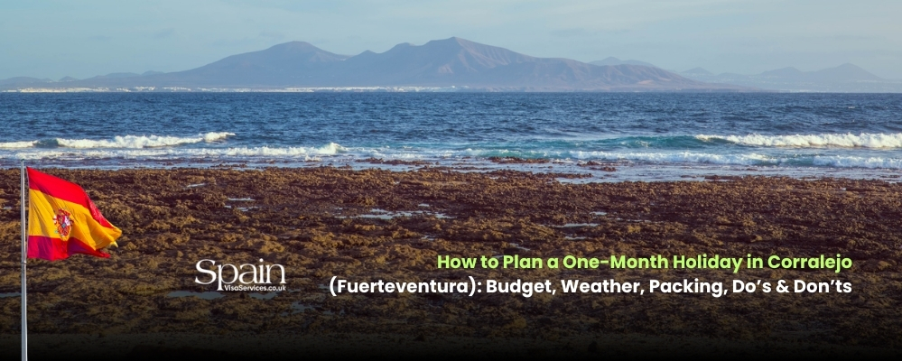 How to Plan a One-Month Holiday in Corralejo